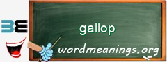 WordMeaning blackboard for gallop